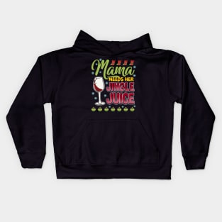 Mama Needs Her Jingle Juice Christmas Wine Kids Hoodie